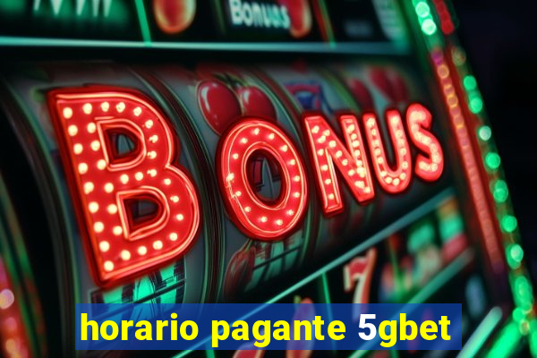 horario pagante 5gbet